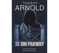 33 dni prawdy - Thomas Arnold (livre en polonais)