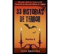 33 Historias De Terror - Parte 2 (Oscuro Tras El Anochecer: Colección De Relatos Cortos De Terror) (Spanish Edition)