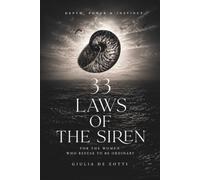 33 Laws of the Siren: A Philosophy of Depth, Power & Instinct