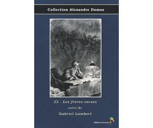 33 - Les frères corses suivi de Gabriel Lambert - Collection Alexandre Dumas: Texte intégral