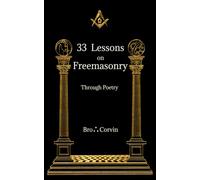 33 Lessons on Freemasonry: Through Poetry