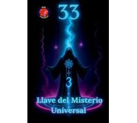 33 Llave del Misterio Universal