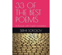 33 OF THE BEST POEMS: In Russian with English translation