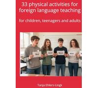 33 physical activities for foreign language teaching: for children, teenagers and adults