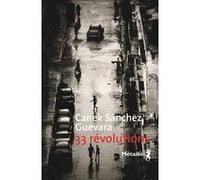 33 révolutions Canek Sanchez Guevara (Auteur)