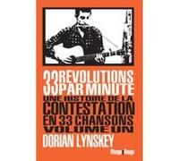 33 révolutions par minute, volume 1 Dorian Lynskey (Auteur), Nicolas Guichard (Traduction)