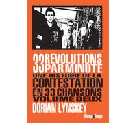 33 révolutions par minute, volume 2: Une histoire de la contestation en 33 chansons