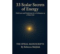 33 Scalar Secrets of Energy: Field Laws and Predictions for a Civilisation on a Finite Grid