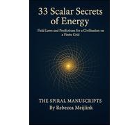 33 Scalar Secrets of Energy: Field Laws and Predictions for a Civilisation on a Finite Grid