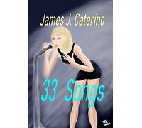 33 Songs: Original Songs By The Author Of "Pop Star" And "Super Hornet 1942