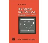 33 Spiele Mit Pascal Und Wie Man Sie Auch in Basic Programmiert - HeinzErich Erbs - Springer Nature B.V. - Livre en Anglais - Paperback HeinzErich ErbsHeinzErich Erbs (Auteur)