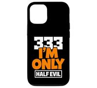 333 I'm Only Half Evil Funny Devil Humour Coque pour iPhone 12/12 Pro