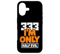 333 I'm Only Half Evil Funny Devil Humour Coque pour iPhone 17