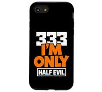 333 I'm Only Half Evil Funny Devil Humour Coque pour iPhone SE (2020) / 7/8