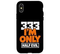 333 I'm Only Half Evil Funny Devil Humour Coque pour iPhone X/XS