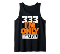 333 I'm Only Half Evil Funny Devil Humour Débardeur