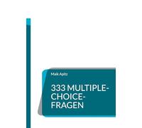 333 Multiple-Choice-Fragen: Grundkurs Mathematik