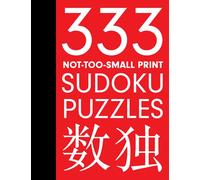 333 Not-Too-Small Print Sudoku Puzzles