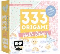 333 Origami - Hallo Baby - Niedliche Papiere zum Basteln von Mobiles, Alben, Karten: Das Original: Mit Anleitungen, Videos und 333 Papieren: Hochwertiges Origami-Papier mit 40 verschiedenen Mustern