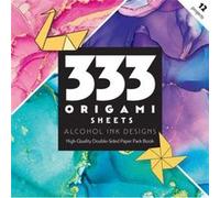 333 Origami Sheets Alcohol Ink Designs: High-quality Double-sided Paper Pack Book