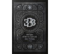 333 Tales of Horror, Love, and Other Fictions