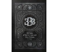 333 Tales of Horror, Love, and Other Fictions