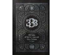 333 Tales of Horror, Love, and Other Fictions