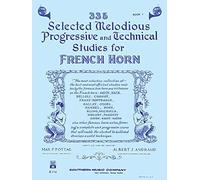 335 Selected Melodious Progressive & Technical Studies: Horn