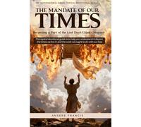 34 DAYS TO UNDERSTANDING THE TIMES AND EMBRACING THE CALL INTO THE ELIJAH COMPANY