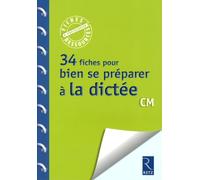 34 fiches pour bien se préparer à la dictée: CM