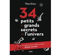 34 petits et grands secrets de l'univers