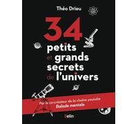34 petits et grands secrets de l'univers