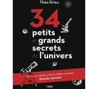 34 petits et grands secrets de l'univers Théo Drieu (Auteur)