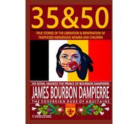 35 &50: TRUE STORIES IF THE LIBERATION & REPATRIATION OF TRAFFICKED INDIGENOUS WOMEN &CHILDREN