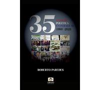 35 Años de Política en Paraguay - 1989/2024: Del fin de la dictadura de Stroessner a la actualidad