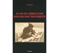 35 Ans De Corrections Sans Mauvais Traitements