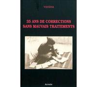 35 Ans De Corrections Sans Mauvais Traitements - Vanina - Acratie - broché - Livre