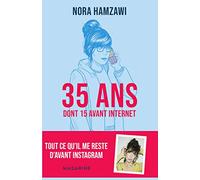 35 ans (dont 15 avant Internet)