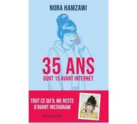 35 ans (dont 15 avant Internet) Nora Hamzawi (Auteur)