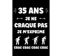 35 ans je ne craque pas je m'exprime: Carnet de notes 35 ans humour - 110 pages lignées - cadeau 35 ans original drôle
