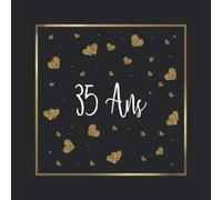 35 ans: Livre d’or Pour le 35e Anniversaire | Pour les Félicitations écrites, les Dictons, les Dessins et les Photos | Cadeau pour Filles, femmes, ... Mate, Noire & Or | 21.59 x 21.59 cm 110 pages
