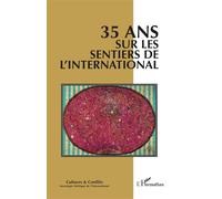 35 ans sur les sentiers de l'international Revue Culture & Conflits n°135/136 - 2024 - Collectif - L'harmattan - broché - Revue
