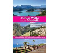 35 Best Walks around Marbella: Discover mountains, lakes, white villages, heritage & their stories