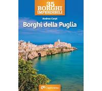 35 borghi imperdibili. Borghi della Puglia