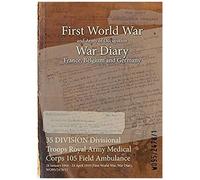 35 Division Divisional Troops Royal Army Medical Corps 105 Field Ambulance