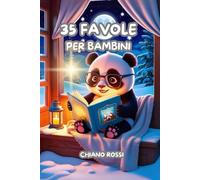 35 Favole per Bambini: Storie di 5 Minuti:35 Favole per Bambini Brevi del Panda Bao 0-5 Anni | Racconti Magici della Buonanotte | Storie Illustrati a Colori per Dolci Sogni Sereni e Momenti di Coccole