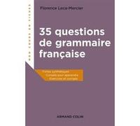 35 questions de grammaire française - Fiches synthétiques, conseils pour apprendre, exercices et cor: Fiches synthétiques, conseils pour apprendre, exercices et corrigés