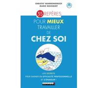35 Repères Pour Mieux Travailler De Chez Soi