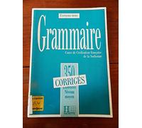 350 exercices de grammaire corrigés: Cours de civilisation française de la Sorbonne