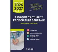 3500 QCM d'actualité et de culture générale - 2026-2027 Catégories B et C - Malika Abdoun - Dunod - broché - Scolaire / Universitaire